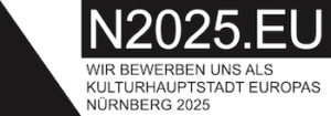 N2025.EU – Wir bewerben uns als Kulturhauptstadt Europas Nürnberg 2025